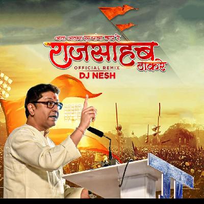 Raj Saheb Thackrey (Official Remix) - DJ NeSH